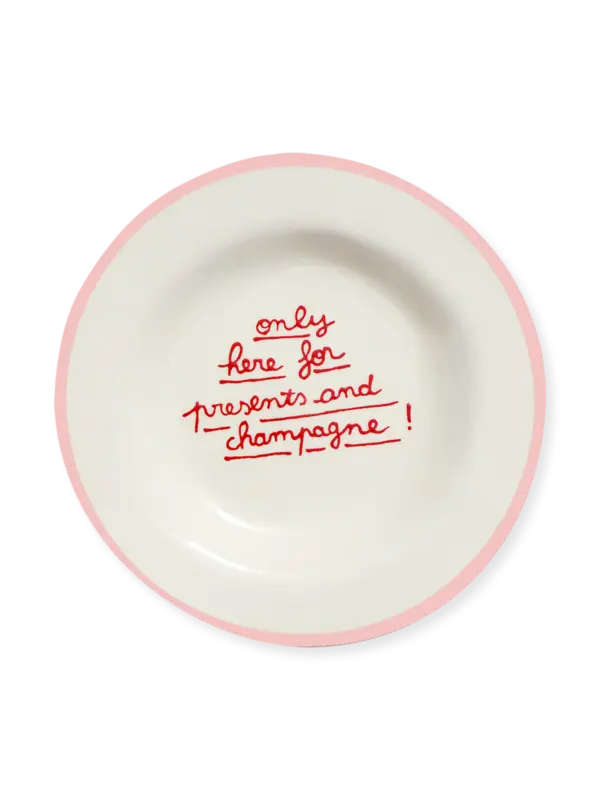 Only Here For Presents & Champagne Dessert Plate