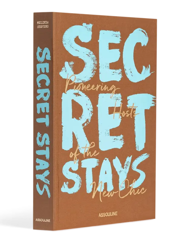 كتاب Secret Stays, Pioneering Hosts Of The New Chic