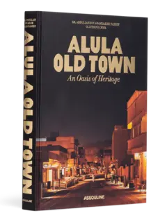 كتاب بعنوان "Alula Old Town, An Oasis Of Heritage"