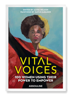 Vital Voices: 100 Women Using Their Power to Empower